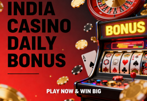 Casino Games India Daily Bonus