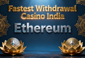 Fastest Withdrawal Casino India Ethereum