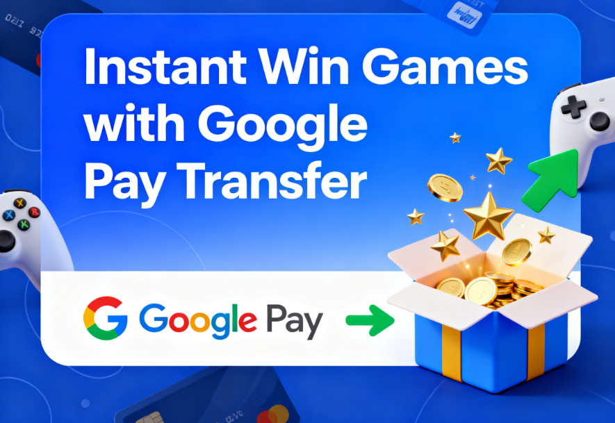 Instant Win Games with Google Pay Transfer
