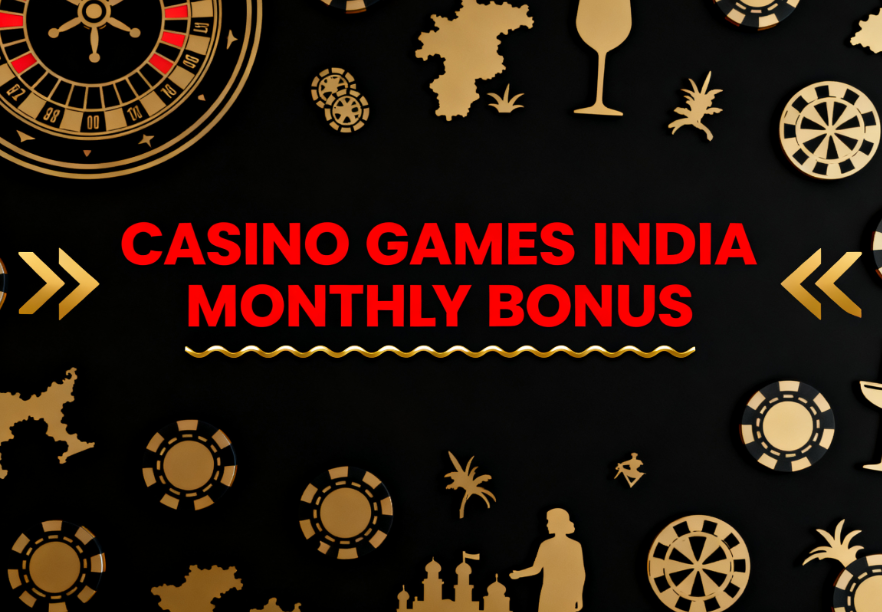 Casino Games India Monthly Bonus