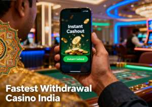 Fastest Withdrawal Casino India Instant Cashout